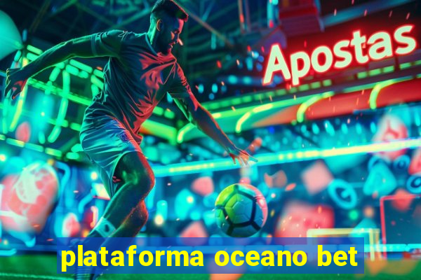 plataforma oceano bet